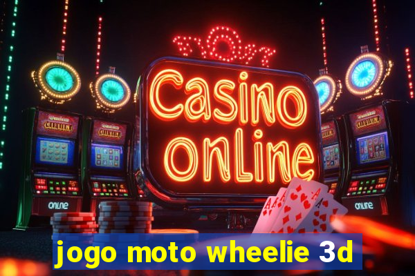 jogo moto wheelie 3d